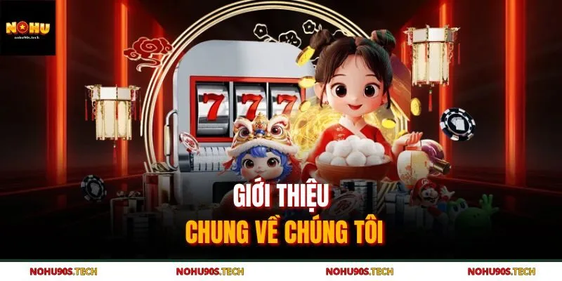 Giới thiệu chung về chúng tôi